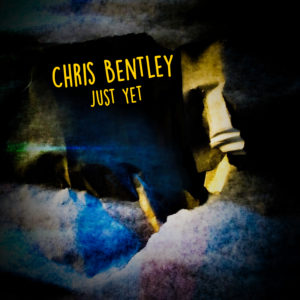 CHRIS-BENTLY-JUST-YET-COVER-v3